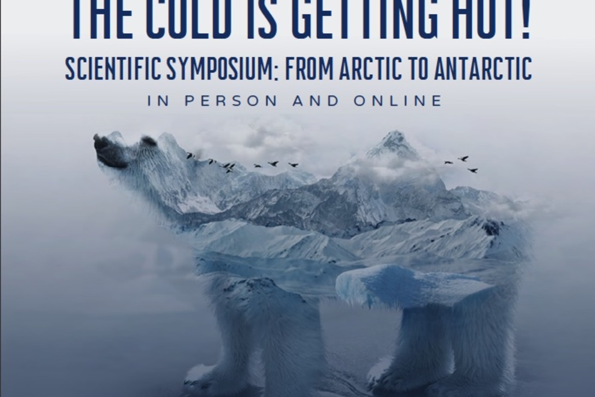 The Cold is Getting Hot! Polar Symposium: from Arctic to Antarctic - 24th & 25th February 2022